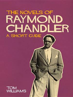 Book cover for The Novels of Raymond Chandler: A Short Guide