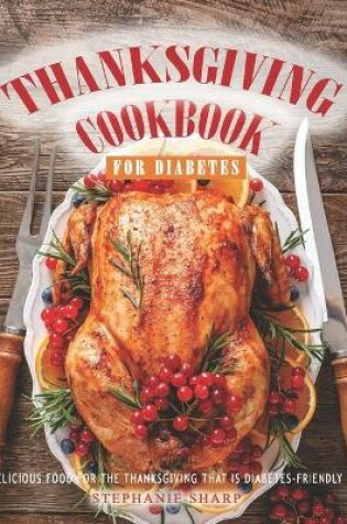 Cover of Thanksgiving Cookbook for Diabetes