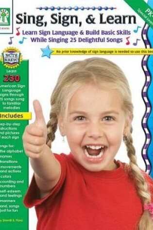 Cover of Sing, Sign, & Learn!, Grades Pk - 1
