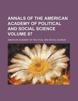 Book cover for Annals of the American Academy of Political and Social Science Volume 87