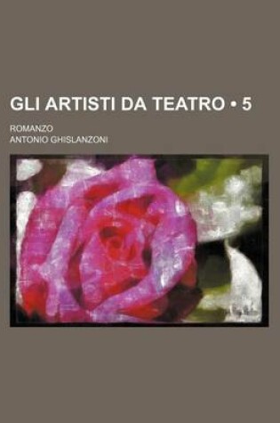 Cover of Gli Artisti Da Teatro (5); Romanzo