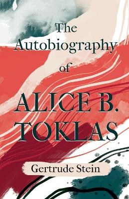 Book cover for The Autobiography of Alice B. Toklas;With an Introduction by Sherwood Anderson