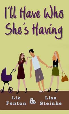 Book cover for I'll Have Who She's Having