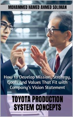 Cover of How to Develop Mission, Strategy, Goals and Values That Fit with Company's Vision Statement