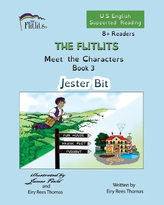 Cover of THE FLITLITS, Meet the Characters, Book 3, Jester Bit, 8+Readers, U.S. English, Supported Reading