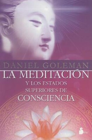 Cover of La Meditacion y los Estados Superiores de Consciencia
