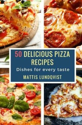Cover of 50 Delicious Pizza Recipes