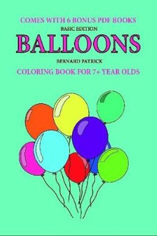 Cover of Coloring Book for 7+ Year Olds (Balloons)