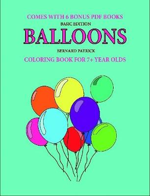 Book cover for Coloring Book for 7+ Year Olds (Balloons)