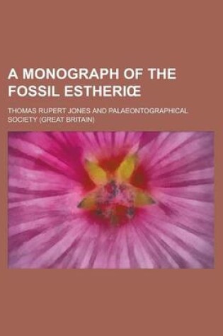 Cover of A Monograph of the Fossil Estheri