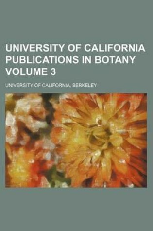 Cover of University of California Publications in Botany Volume 3