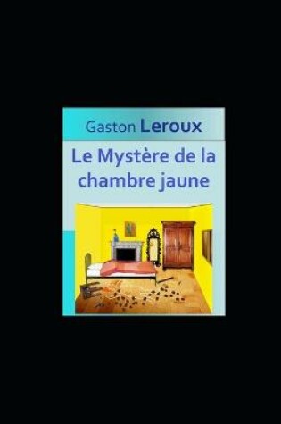 Cover of Le Mystère de la chambre jaune illustree