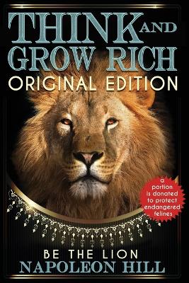 Book cover for Think and Grow Rich - Original Edition - BE THE LION