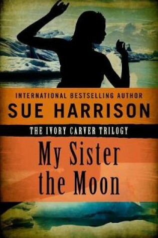 Cover of My Sister the Moon