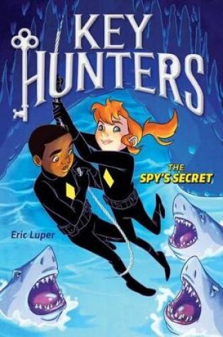 Cover of The Spy's Secret (Key Hunters #2)