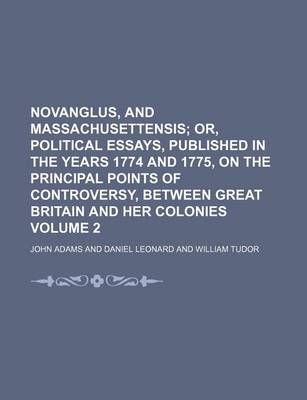 Book cover for Novanglus, and Massachusettensis Volume 2