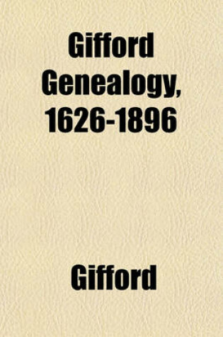 Cover of Gifford Genealogy, 1626-1896