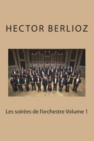 Cover of Les soirees de l'orchestre Volume 1