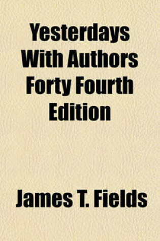 Cover of Yesterdays with Authors Forty Fourth Edition