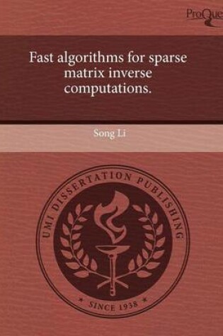 Cover of Fast Algorithms for Sparse Matrix Inverse Computations