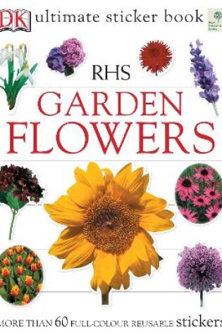 Cover of RHS Garden Flowers Ultimate Sticker Book