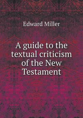 Book cover for A guide to the textual criticism of the New Testament