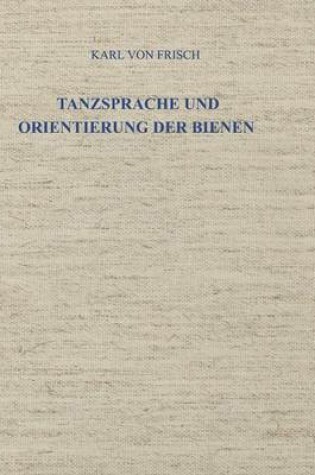 Cover of Tanzsprache Und Orientierung Der Bienen