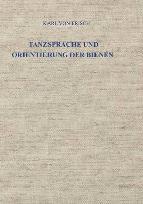 Book cover for Tanzsprache Und Orientierung Der Bienen