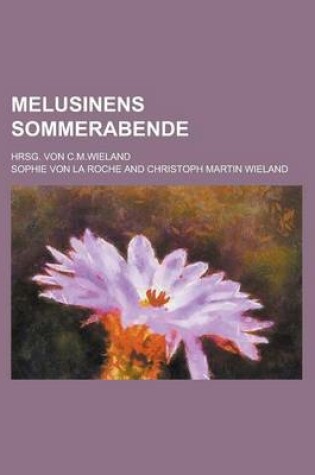 Cover of Melusinens Sommerabende; Hrsg. Von C.M.Wieland