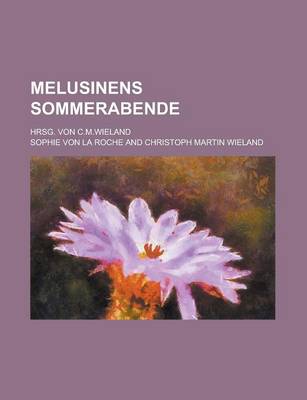 Book cover for Melusinens Sommerabende; Hrsg. Von C.M.Wieland