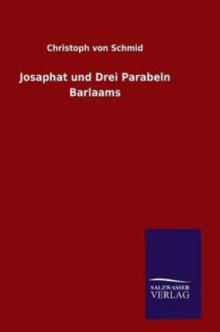 Cover of Josaphat und Drei Parabeln Barlaams