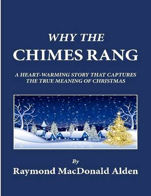 Book cover for Why the Chimes Rang: A Heart-warming Story that Captures the True Meaning of Christmas