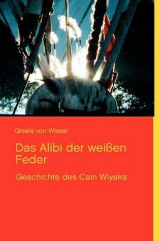 Cover of Das Alibi Der Wei En Feder