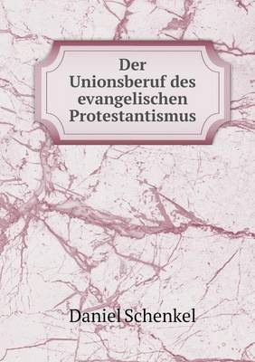 Book cover for Der Unionsberuf des evangelischen Protestantismus