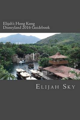 Book cover for Elijah's Hong Kong Disneyland 2016 Guidebook