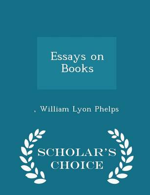 Book cover for Essays on Books - Scholar's Choice Edition