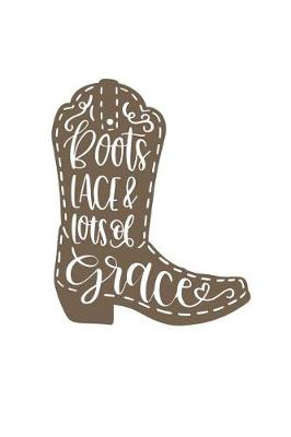 Book cover for Boots Lace and Lots of Grace