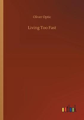 Book cover for Living Too Fast