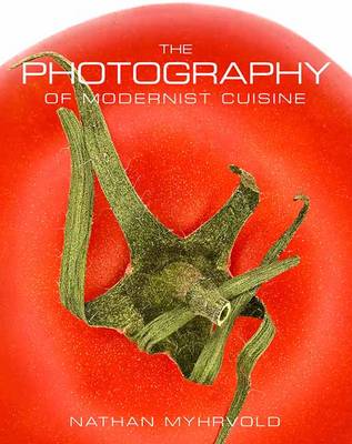 Cover of Photography of Modernist Cuisine