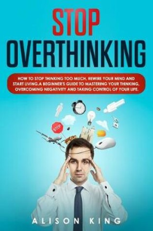 Cover of Stop Overthinking