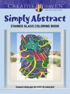 Cover of Creative Haven Simply Abstract Stained Glass Coloring Book