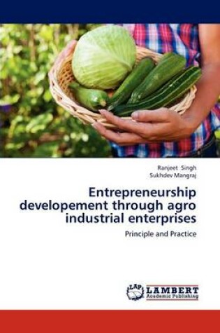 Cover of Entrepreneurship developement through agro industrial enterprises