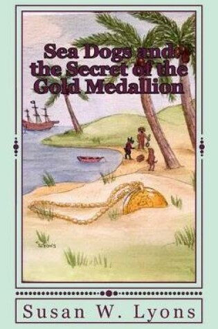 Cover of Sea Dogs and the Secret