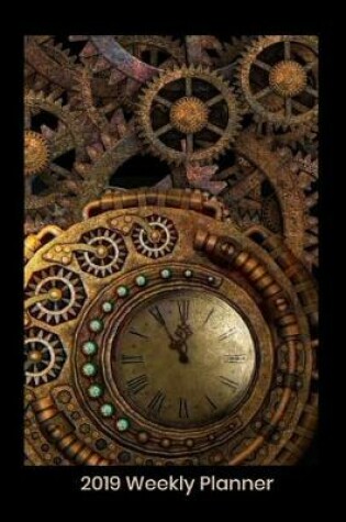 Cover of 2019 Weekly Planner - Steampunk Clock and Gears