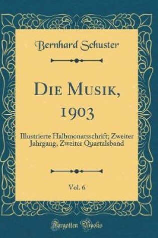 Cover of Die Musik, 1903, Vol. 6