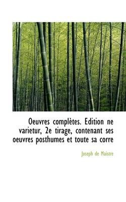 Book cover for Oeuvres Compl Tes. Dition Ne Varietur, 2e Tirage, Contenant Ses Oeuvres Posthumes Et Toute Sa Corre