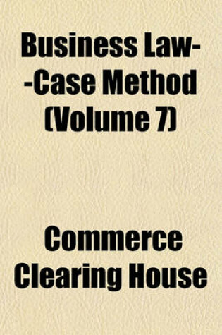 Cover of Business Law--Case Method (Volume 7)