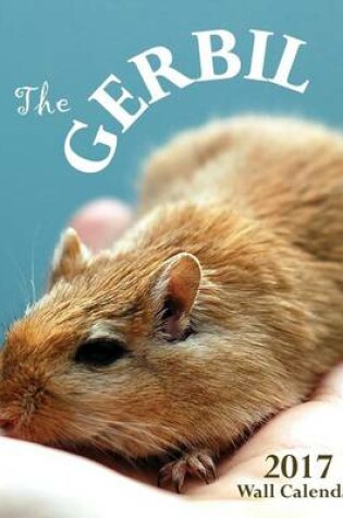 Cover of The Gerbil 2017 Wall Calendar