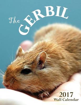 Book cover for The Gerbil 2017 Wall Calendar