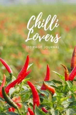 Cover of Chilli Lovers 100 page Journal
